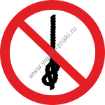     / Do not tie knots in rope